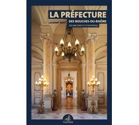 La Préfecture des Bouches-du-Rhône - Laurent Noet - Gaussen Eds - broché - Beau livre