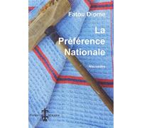 La preference nationale Et autres nouvelles - DIOME FATOU (SEN) - Presence Africaine - broché - Roman