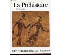 Denis Vialou – La Préhistoire – Préface de Paul‑Marie Duval – Gallimard