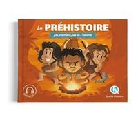 La Préhistoire Les premiers pas de l'homme - Bruno Wennagel - Quelle Histoire - cartonné - Document jeunesse