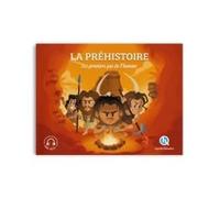 Claire L'Hoer & André L'Hoër – La Préhistoire (Classique +): Les premiers pas de l'homme