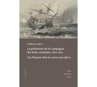 La préhistoire de la Compagnie des Indes orientales, 1601-1622: Les Français dans la course aux épices