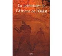 La préhistoire de l'afrique de l'ouest Collectif (Auteur)