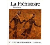 La Préhistoire Denis Vialou (Auteur), Paul-Marie Duval (Préface)