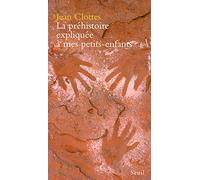 La Préhistoire expliquée à mes petits-enfants