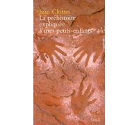 La Préhistoire expliquée à mes petits-enfants - Jean Clottes - Seuil - broché - Document jeunesse