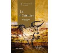 La Préhistoire Le Paléolithique revisité - Marc Groenen - Ellipses - ebook (ePub) - Essai