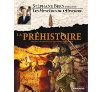 La Préhistoire L'incroyable épopée de l'Histoire de l'Homme - Stéphane Bern - Albin Michel - cartonné - Document jeunesse dès 6 ans