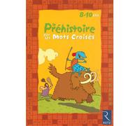 La préhistoire par les mots croisés - Eric Battut - Retz Eds - broché - Scolaire / Universitaire