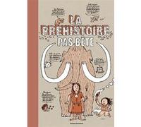 La préhistoire pas bête Stéphanie Duval (Auteur), Pascal Lemaître (Illustration)