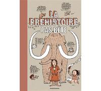 La préhistoire pas bête - Stéphanie Duval - Bayard Jeunesse - cartonné - Document jeunesse