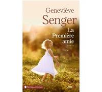 La Première Amie Geneviève Senger (Auteur)