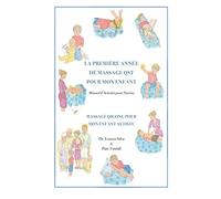 La Premiere Annee de Massage QST Pour Mon Enfant: Manuel d'Activites pour Parents
