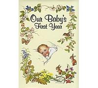 La première année de notre bébé