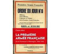 La première armée française - De la Provence à l'Allemagne 1944-1945 Claire Miot (Auteur)