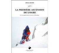 La Première ascension de l'Ogre Doug Scott (Auteur)