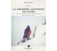 La Première Ascension De L'ogre - Une Incroyable Histoire De Survie En Himalaya