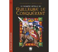 La première bataille de Guillaume le Conquérant