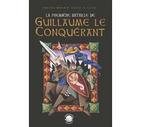 La première bataille de Guillaume le Conquérant - Vanessa Marin - Graine De Loup - broché - Roman junior
