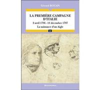 La première campagne d'Italie (2 avril 1796 - 10 décembre 1797) Gérard Bouan (Auteur)