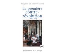 La première contre-révolution (1789-1791) - Jacques De Saint-Victor - Puf - broché - Etude