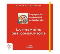 La Première Des Communions - Le Guide Du Catéchiste