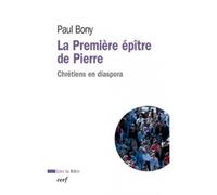La premiere epitre de pierre Chrétiens en diaspora - Paul Bony - Cerf - broché - Essai