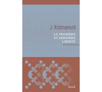 La première et dernière liberté - Jiddu Krishnamurti - Stock - broché - Essai