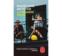 La première faute Madeleine Meteyer (Auteur)