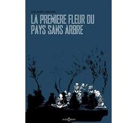 La Première fleur du pays sans arbre