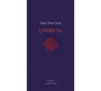 Anne-Marie Garat – La Première Fois – Roman – Broché – Actes Sud
