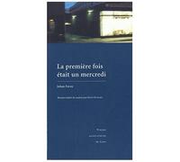 La Première Fois Était Un Mercredi