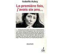 La première fois, j'avais six ans