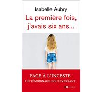 La première fois, j'avais six ans – édition revue et augmentée – xO