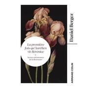 La Première Fois Qu'aurélien Vit Bérénice - Scènes Amoureuses De La Littérature