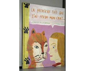 La première fois que j'ai perdu mon chat