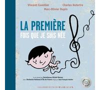 Vincent Cuvellier – La première fois que je suis née – Livre CD – À partir de 6 ans