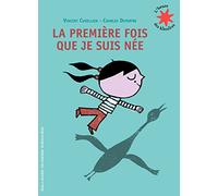 La première fois que je suis née - L'heure des histoires - De 3 à 7 ans