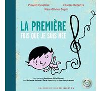 Vincent Cuvellier – La première fois que je suis née – Livre CD – À partir de 6 ans