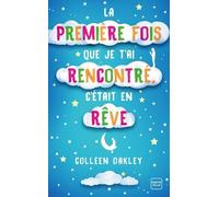 La première fois que je t'ai rencontré, c'était en rêve