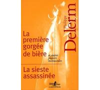 La Première Gorgée de bière, et autres plaisirs minuscules - La Sieste assassinée, coffret de 2 volumes