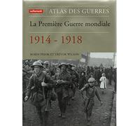 La Première Guerre mondiale : 1914 - 1918