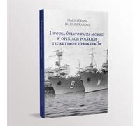 La Première Guerre mondiale en mer selon les théoriciens et praticiens polonais