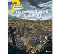 La Première Guerre mondiale – Questions/Réponses – Dès 7 ans – Nathan