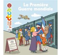 La première guerre mondiale Mes P'tits docs HISTOIRE - Stéphanie Ledu - Milan Eds - cartonné - Document jeunesse dès 3 ans