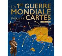 La Première Guerre Mondiale par les cartes - Didier Chirat - Larousse - relié - Beau livre