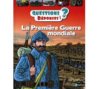 La Première Guerre mondiale - Questions/Réponses - Dès 7 ans (51)