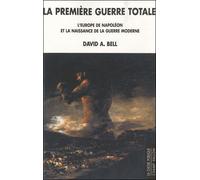 La premiere guerre totale - David N. Bell - Champ Vallon - broché - Essai
