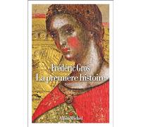 La Première Histoire Frédéric Gros (Auteur)