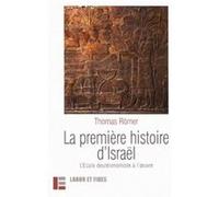 La Première Histoire D'israël - L'ecole Deutéronomiste À L'oeuvre